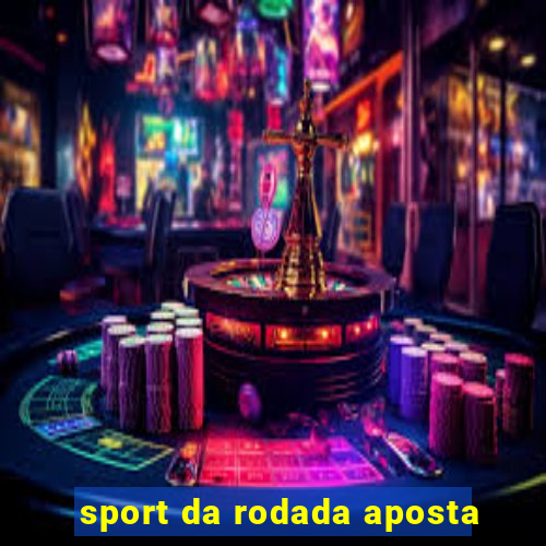 sport da rodada aposta